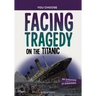 Facing Tragedy on the Titanic: A History Seeking Adventure