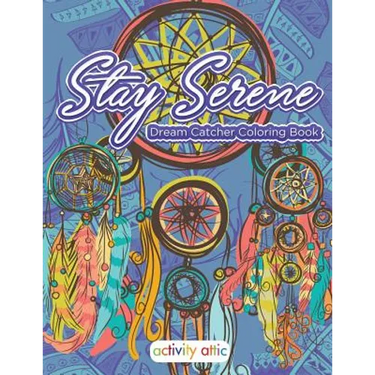Stay Serene Dream Catcher Coloring Book