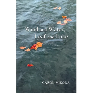 Wind and Water, Leaf and Lake