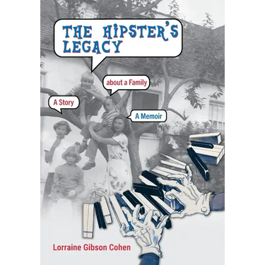 The Hipster's Legacy: A memoir of dreams, jazz and family in 1960s Cali