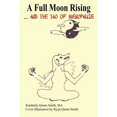A Full Moon Rising...and the Tao of Menopause