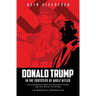 Donald Trump in the Footsteps of Adolf Hitler: The Dangerous Parallels Between Trump and Historical Dictators - A European's Perspective