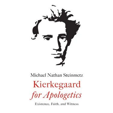Kierkegaard for Apologetics