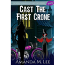 Cast the First Crone