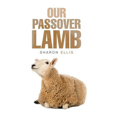 Our Passover Lamb