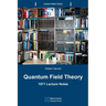 Quantum Field Theory: 1971 Lecture Notes