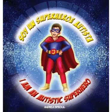 Soy un Superheroe Autista / I am an Autistic Superhero