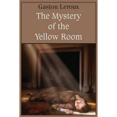The Mystery of the Yellow Room