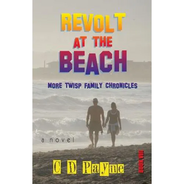 Revolt at the Beach: More Twisp Family Chronicles
