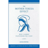 The Mother Teresa Effect: What I learned volunteering for a Saint