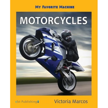 My Favorite Machine: Motorcycles