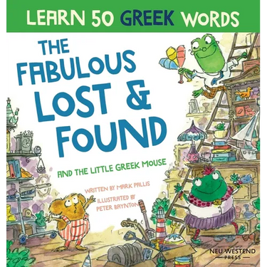 Fabulous Lost & Found and the little Greek mouse: Laugh as you learn 50 greek words with this bilingual English Greek book for kids
