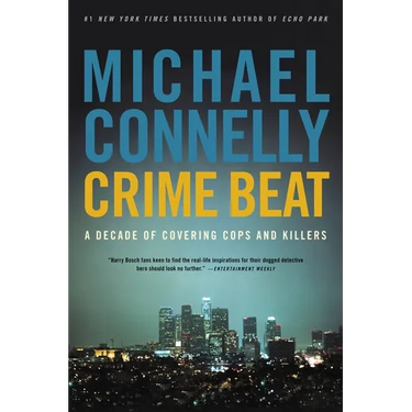 Crime Beat: A Decade of Covering Cops and Killers