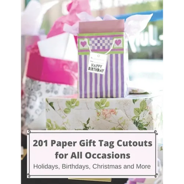 201 Paper GIFT TAG Cutouts for All Occasions: Holidays, Birthdays, Christmas and More