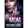 Love, Sex and the Single Mom 3