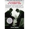 Brothers: The Hidden History of the Kennedy Years