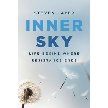 Inner Sky: Life Begins Where Resistance Ends