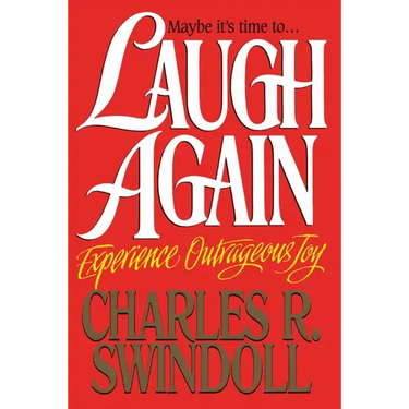 The Laugh Again: Experience Outrageous Joy