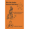 Wise Like Snakes, Innocent Like Doves