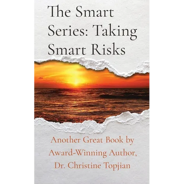 The Smart Series: Taking Smart Risks: Taking Smart Risks
