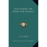 Fair Stood The Wind For France