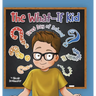 The What-If Kid: First Day of School