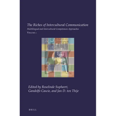 The Riches of Intercultural Communication: Volume 2: Multilingual and Intercultural Competences Approaches