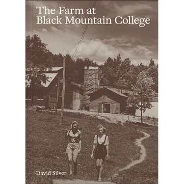 The Farm at Black Mountain College
