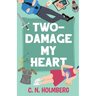 Two-Damage My Heart