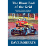 The Blunt End of the Grid
