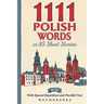 1111 Polish Words in 85 Short Stories: The Most Frequent Polish Words for Beginners (A1-A2) With Spaced Repetition, Parallel Text & Free Audio