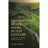 Finding Buddhist Paths in 21St Century: Dealing and Overcoming Worldly Distractions