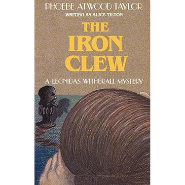 The Iron Clew: A Leonidas Witherall Mystery