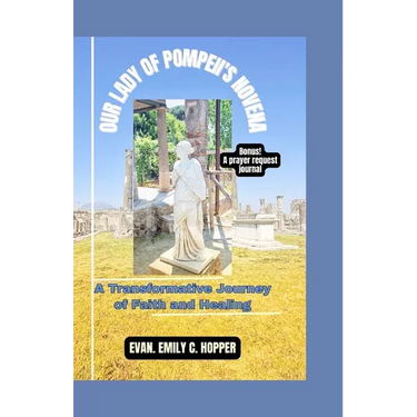 Our Lady of Pompeii's Novena: A Transformative Journey of Faith and Healing