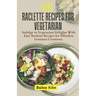Easy Raclette Recipes For Vegetarian: Indulge in Vegetarian Delights With Easy Raclette Recipes for Effortless Gourmet Creations.