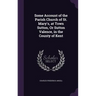 Some Account of the Parish Church of St. Mary's, at Town Sutton, Or Sutton Valence, in the County of Kent