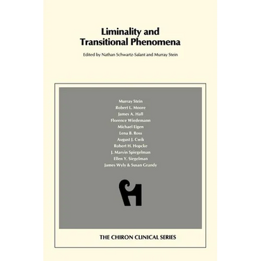 Liminality and Transitional Phenomena (Chiron Clinical Series)