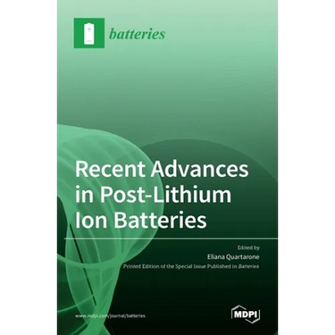 Recent Advances in Post-Lithium Ion Batteries