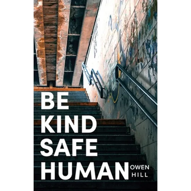 Be kind Be safe Be human: Poems