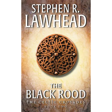 The Black Rood: The Celtic Crusades: Book II