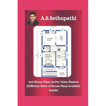 400 House Plans As Per Vastu Shastra: (Different Sizes of House Plans Available Inside)