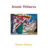 Ironic Witness