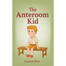 The Anteroom Kid