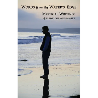 Words from the Water's Edge: Mystical Writings of Llewellyn Vaughan-Lee