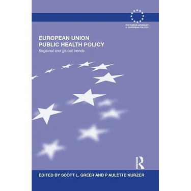 European Union Public Health Policy: Regional and global trends