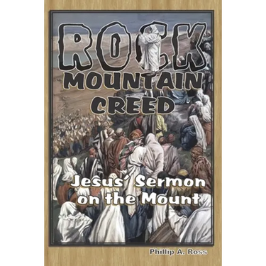 Rock Mountain Creed: Jesus' Sermon on the Mount
