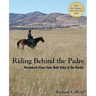 Riding Behind the Padre: Horseback Views from Both Sides of the Border
