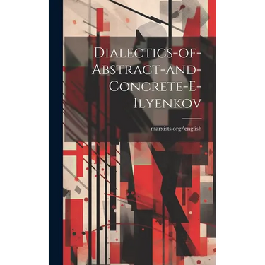 Dialectics-of-abstract-and-concrete-e-ilyenkov