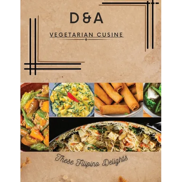 D&A Vegetarian Cuisine: These Filipino Delights