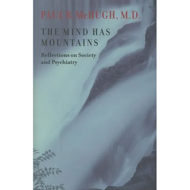 The Mind Has Mountains: Reflections on Society and Psychiatry